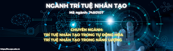 Trí tuệ nhân tạo - ngành học mũi nhọn mới ở Trường đại học Điện lực