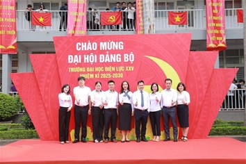 CHÀO MỪNG ĐẠI HỘI ĐẢNG BỘ TRƯỜNG ĐẠI HỌC ĐIỆN LỰC LẦN THỨ XXV NHIỆM KỲ 2025 - 2030